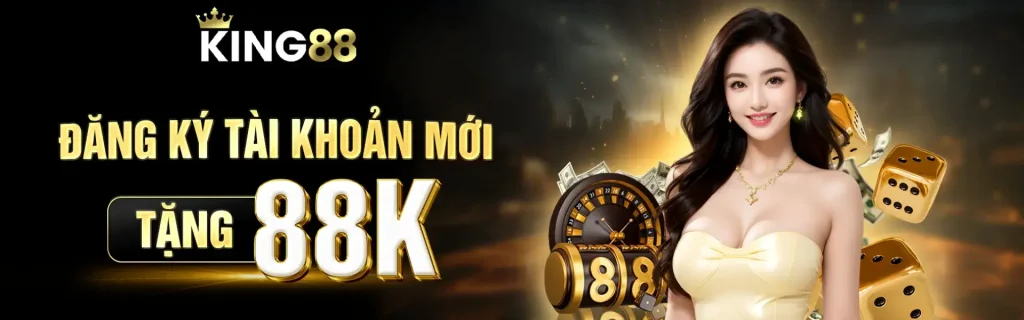 Đăng ký King8814 com nhận 88k